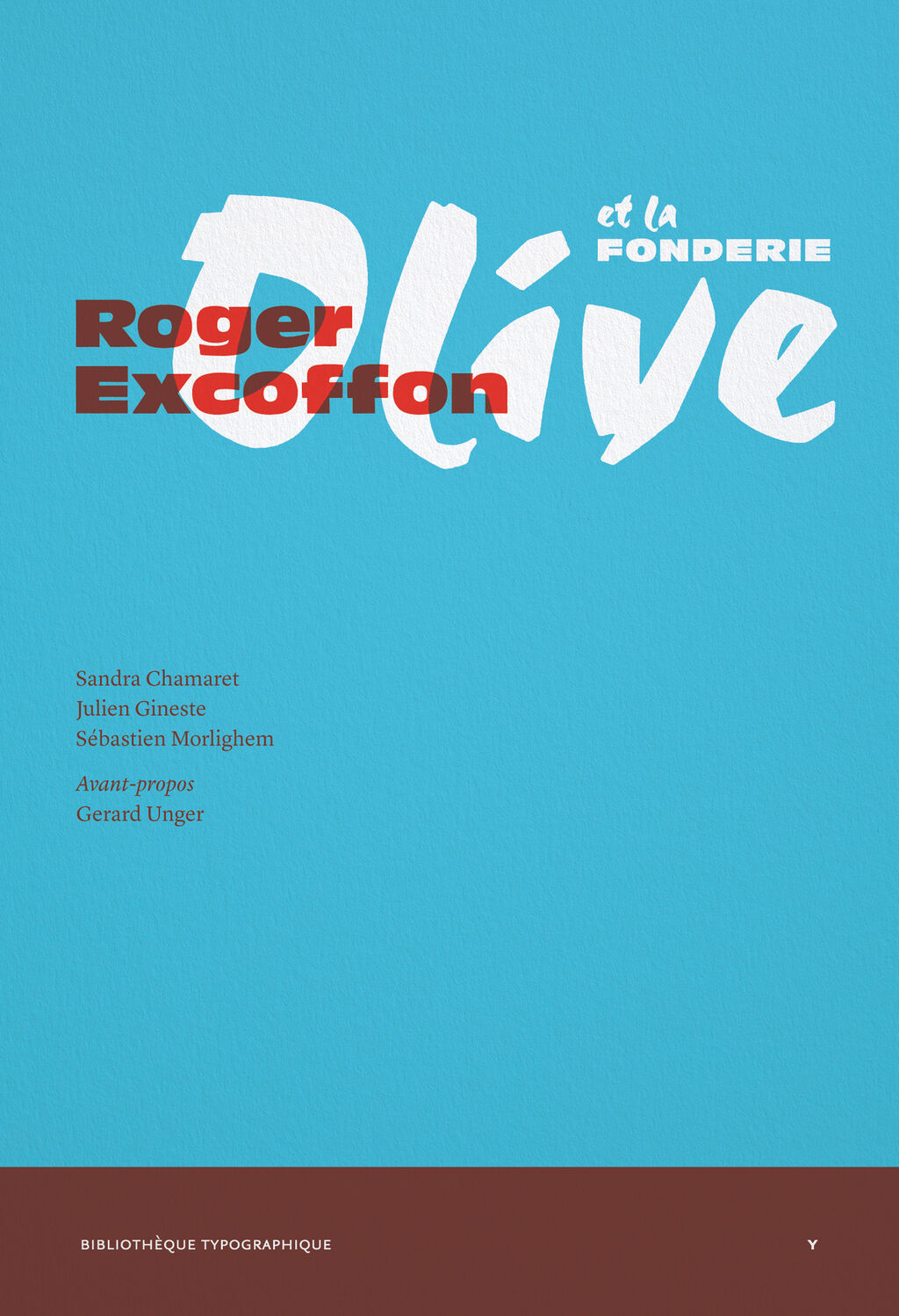 AND - Roger Excoffon et la fonderie Olive - Sandra Ghamaret